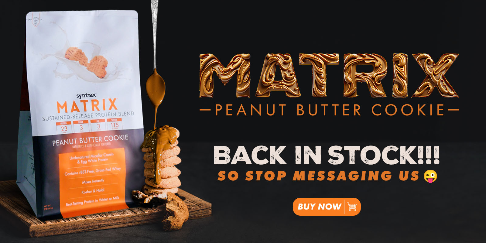 Matrix Peanut Butter Cookie is back in stock